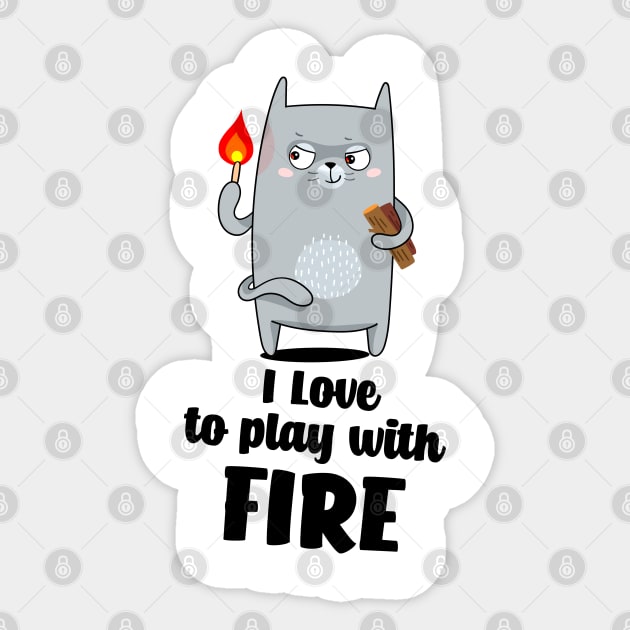 I love to play with fire Sticker by Anuta_D